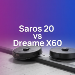 Roborock Saros 20 vs Dreame X60
